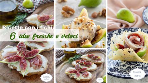 Ricette Con I Fichi Idee E Ricette Fresche E Veloci Con Fichi Freschi