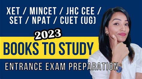 Best Books To Prepare For Entrance Exam Xet Mincet Set Npat