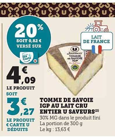 Promo Tomme De Savoie Igp Au Lait Cru Entier U Saveurs Chez Hyper U