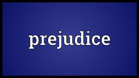 Prejudice Meaning - YouTube