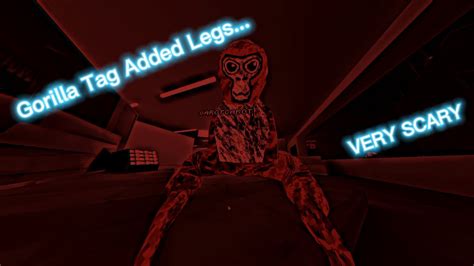 Gorilla Tag Added Legs Youtube