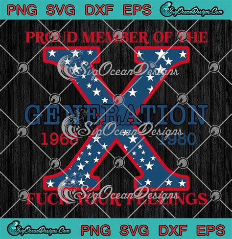 Proud Member Of The Fuck Your Feelings SVG Generation X 4Th Of July