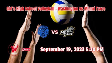 Girls High School Volleyball Washington Vs Miami Trace 09 19 2023