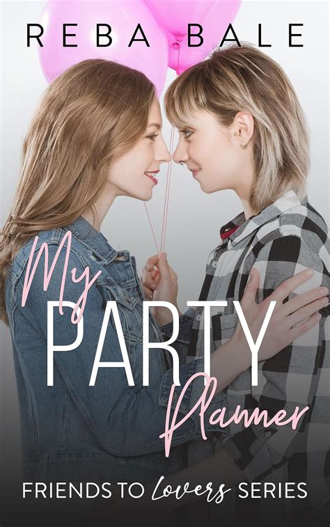 My Party Planner A Hot Instalove Lesbian Romance Friends To Lovers