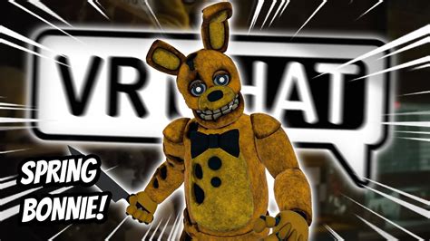 SPRING BONNIE ALWAYS COMES BACK Funny VRChat Moments Five Nights At