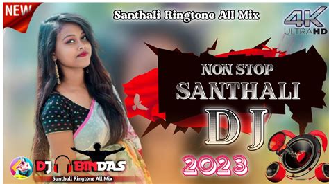 Nonstop Santali Dj Song 2023🔹 Santali Dj Song 2023🔹 Santali Dj Song 🔹