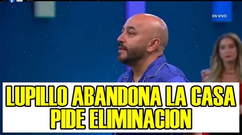 Lupillo Explota Y Pide Su Eliminacion Revelan Fraude La Casa De Los