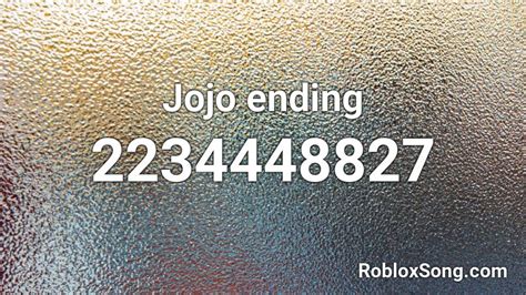 Jojo Ending Roblox ID Roblox Music Codes