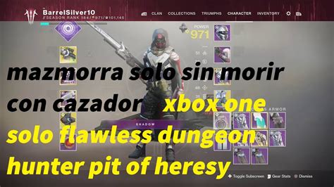 Mazmorra Foso De Herej A Solo Sin Morir Con Cazador Solo Flawless Pit