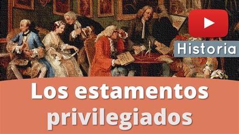 Antiguo R Gimen Los Estamentos Privilegiados Aulamedia Youtube