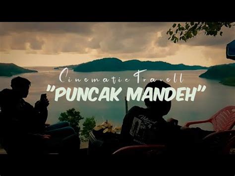 PUNCAK MANDEH Cinematic Travel Video YouTube