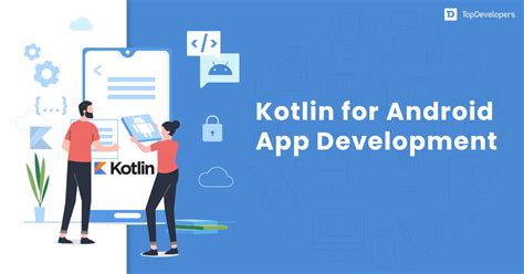 Top Reasons For Using Kotlin For Android App Development