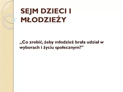 PPT SEJM DZIECI I MŁODZIEŻY PowerPoint Presentation free download