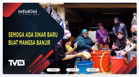 Semoga Ada Sinar Baru Buat Mangsa Banjir Trdi News