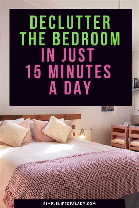 How To Declutter Your Bedroom In 15 Minutes A Day