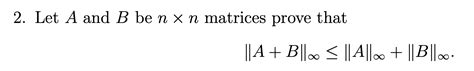 Solved 2 Let A And B Ben X N Matrices Prove That Xn A