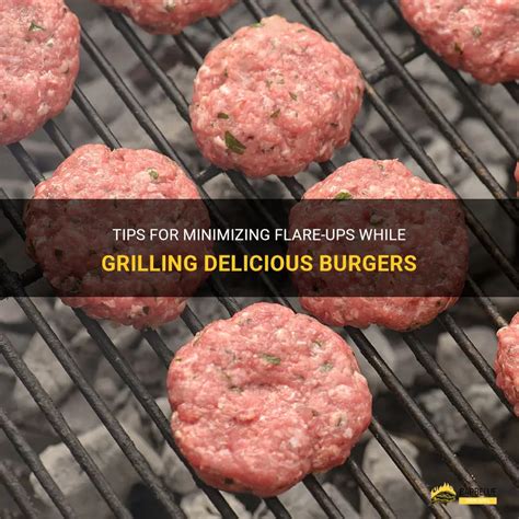 Tips For Minimizing Flare Ups While Grilling Delicious Burgers Shungrill