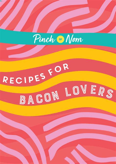 Recipes For Bacon Lovers Pinch Of Nom Slimming Recipes