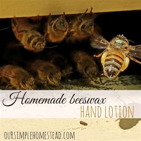 Homemade Beeswax Hand Lotion Our Simple Homestead