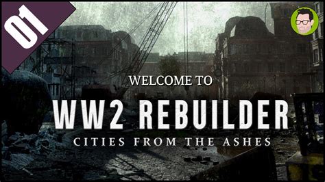 Ww Rebuilder Cities From The Ashes Youtube