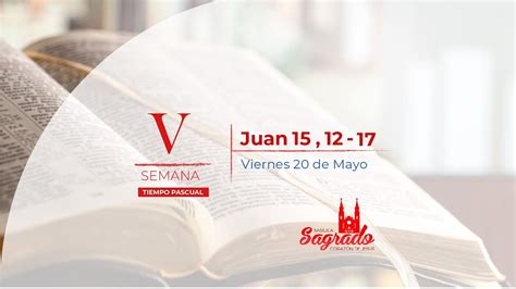 Evangelio del día Viernes de la V semana de Pascua YouTube