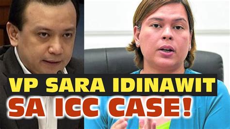 VP SARA IDINAWIT NA RIN SA KASO SA ICC YouTube