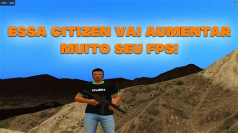 Essa A Melhor Citizen Exclusiva Pra Pc Fraco Fivem Fps Youtube