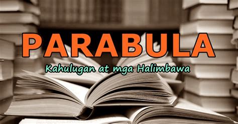 Parabula Kahulugan At Mga Halimbawa Newsfeed