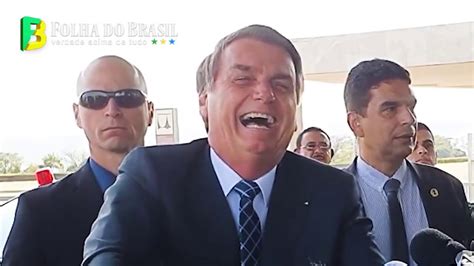 Bolsonaro Tira Onda Jornalistas E Morre De Rir Youtube