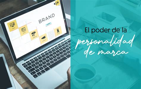 Personalidad De Marca Tu Gran Aliada Para Conectar