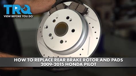 Honda Pilot Brake Pad Replacements How To Replace Rear Brake