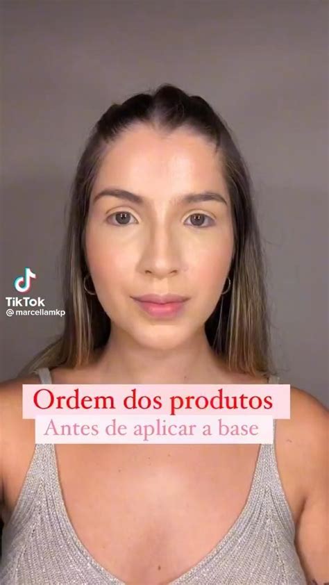 Ordem Dos Produtos Antes Da Maquiagem [vídeo] Em 2024 Tutorial De