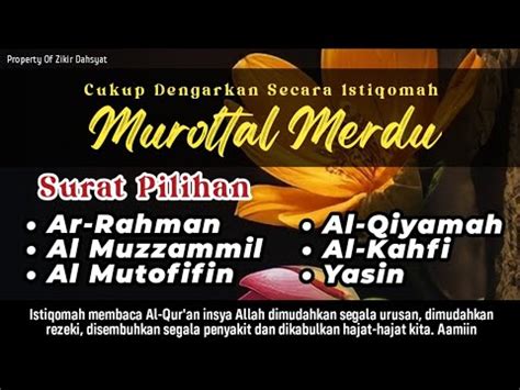 Murottal Merdu Surat Ar Rahman Surat Al Muzzammil Al Mutofifin Al