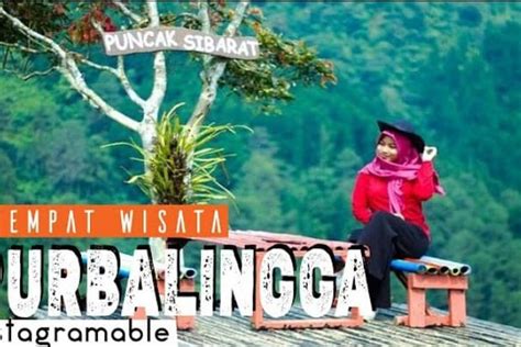 Inilah Tempat Wisata Di Purbalingga Yang Lagi Hits Dan Instagramable