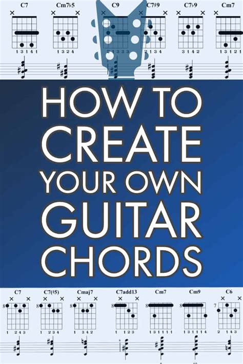 Guitar Practice How To Create Your Own Chords Life In 12 Keys