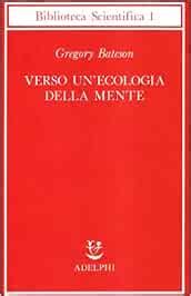 Verso Un Ecologia Della Mente Bateson Gregory Longo G Amazon It