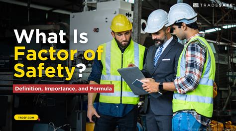 What Is Factor Of Safety And How To Calculate It Tradesafe