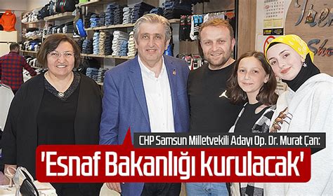 Chp Samsun Milletvekili Aday Op Dr Murat An Esnaf Bakanl