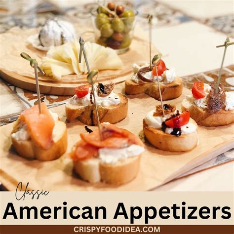 21 Classic American Appetizers That Will Impress Your Guests