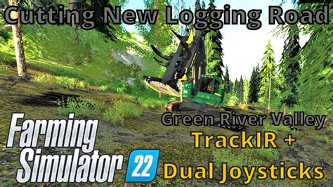 Cutting New Logging Road W Trackir Dual Joysticks Green River