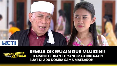 Semua Kena Sekarang Tinggal Eti Target Gus Mujidin Tukang Bubur