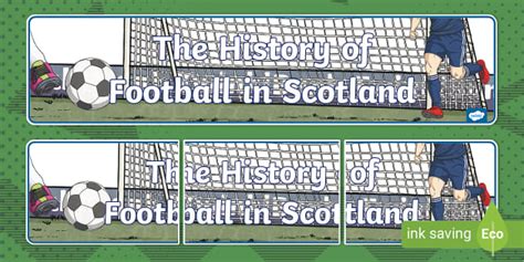 The History of Football in Scotland Banner (teacher made)