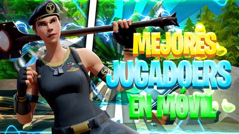 Los MEJORES JUGADORES De Fortnite Mobile YouTube