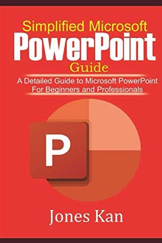 Simplified Microsoft Powerpoint Guide A Detailed Guide To Microsoft