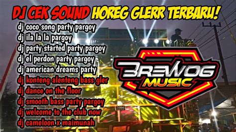 Dj Cek Sound Full Bass Horeg Andalan Brewog Music Full Album Youtube