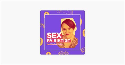 ‎sex På Riktigt Med Marika Smith Bonusavsnitt Att Skriva Snuskigt