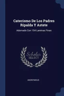 Libro Catecismo De Los Padres Ripalda Y Astete Adornado Env O Gratis