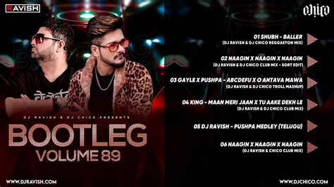 Bootleg Vol 89 Dj Ravish And Dj Chico Remix Album Non Stop Bollywood Music Audio Jukebox