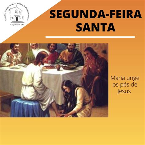 SEGUNDA FEIRA SANTA Santuário Nossa Senhora do Perpétuo Socorro MS