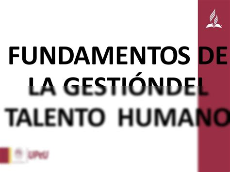 Solution Fundamentos De La Gestion Del Talento Humano Recursos